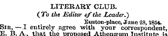 LITERARY CLUB. (7b the JUditor of the Le...