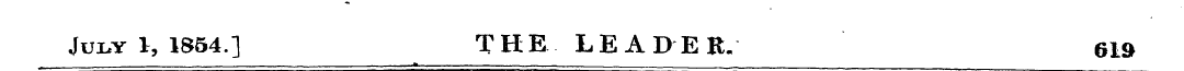J uly 1, 1854.] THE LEADER. 619