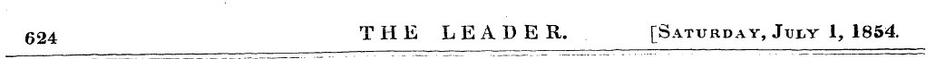 624 THE LEADER. [Saturday, July 1, 1854....