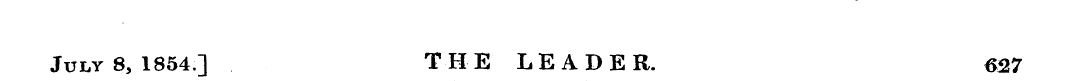 July 8, 1854] THE LEADER. 627