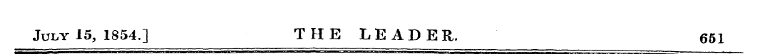 July 15, 1854.] THE LEADER. 651