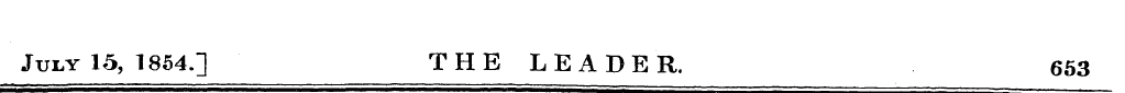 July 15, 1854.] THE LEADER. 653
