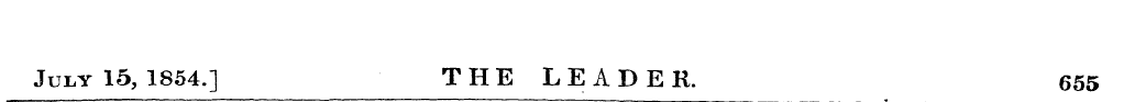 July 15, 1854.] THE LEADER. 655