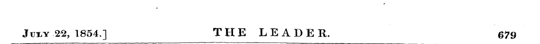 Juxy 22, 1854] THE LEADER. 679