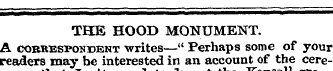 THE HOOD MONUMENT. A correspondent write...