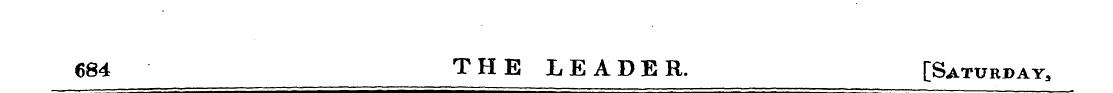 684 THE LEADER. [Saturday,