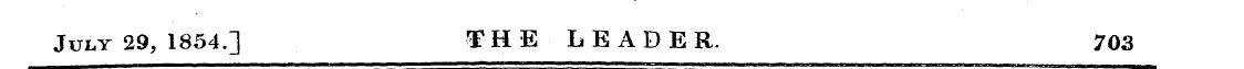 July 29, 1854.] THE LEADER. 703