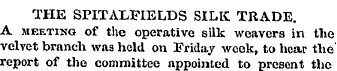 THE SPITALFIELDS SILK TRADE. A meeting o...