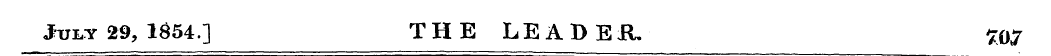July 29, 1854.] THE LEADER 707