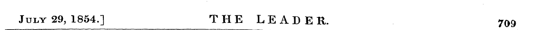 July 29, 1854.] THE LEADER. 709