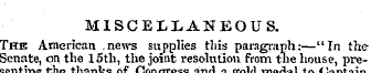 MISCELLANEOUS. The American news supplie...