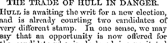 THE TRADE OF HULL IN DANGER. Hull is awa...