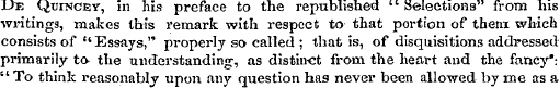 De Qtjuncey, in his preface to the repub...