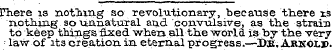 Fhere is notimg so revolutionary, becaus...