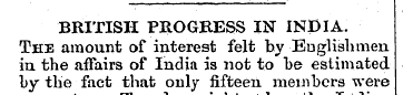 BRITISH PROGRESS IN INDIA. The amount of...