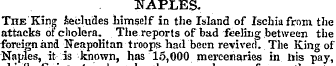 NAPLES. TnE King secludes himself in the...