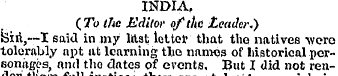 INDIA, {To the Editor of the Leader.) is...