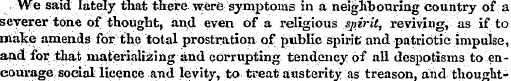 We said lately that there were symptoms ...