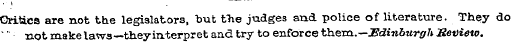 ¦ \ Critics are not the legislators, but...