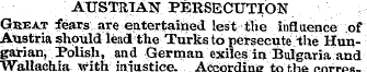 AUSTRIAN PERSECUTION Great fears are ent...