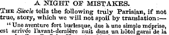 A NIGHT OF MISTAKES. The Siecle tells th...