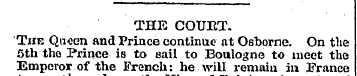 THE COXJBT. The Qnoen and Prince continu...