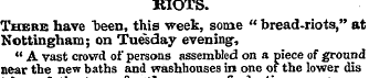 RIOTS. There have "been, this week, some...