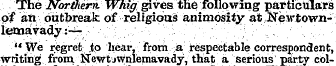The Jybrt/iern. Whig gives the following...