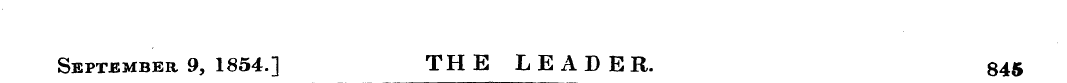 September 9, 1854.] TH E L E A D E R. 84...