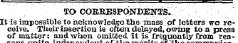 TOCOEIIESPONDENTS. It is impossible to a...