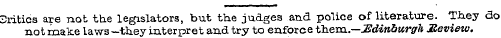 Sritica are not the legislators, but the...