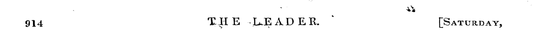4^ 914 TH E L.E AD E R. * [Saturday,