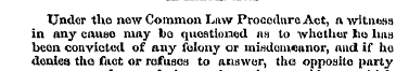 Under tho now Common Law Procedure Act, ...