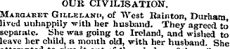 OUR CIVILISATION. Margaret Giluelani>, o...