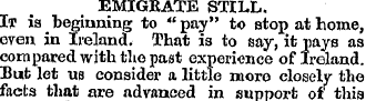 EMIGRATE STILL. If is beginning to "pay"...