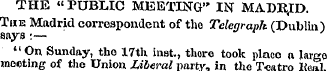 THE " PUBLIC MEETING" IN MADRID. The Mad...