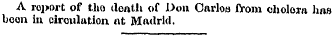 A roport of tho death of Don Carlos from...
