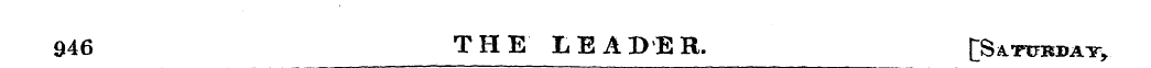 946 THE LE ADER. [S^tukda^