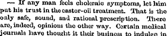 ¦— If any man feels choleraic symptoms, ...