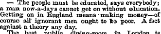 —- The people must be educated, eays eve...