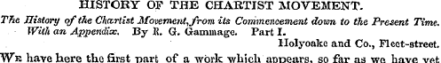 HISTORY OF THE CHARTIST MOVEMENT. The Hi...