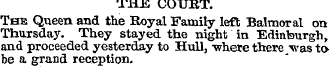 THE COURT. The Queen and the Royal Famil...