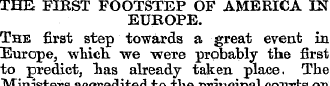 THE FIRST FOOTSTEP OF AMERICA IN EUROPE....