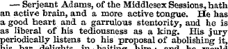 — Serjeant Adams, of the Middlesex Sessi...