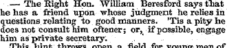 — The Right Hon. William Beresford says ...