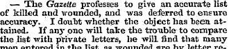 — The Gazette professes to give an accur...