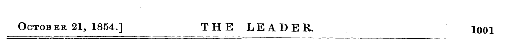 October 21, 1854.] THE LEADER. 1001