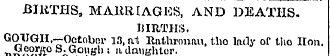 BIKTH8, MAUBIAGKS, AND DEATHS. BIRTHS. G...