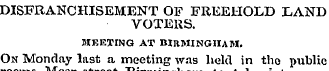 DISFRANCHISEMENT OF FREEHOLD LAND VOTERS...