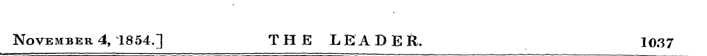 November 4, 1854.] THE LEADER. 1037